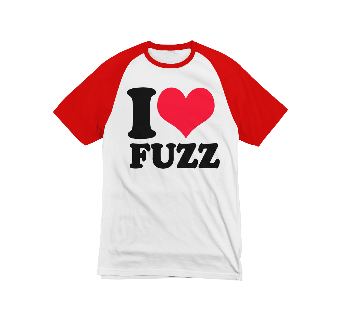 T-Shirt I Love Fuzz