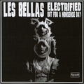 Les Bellas "Electrified / Out For A Nonsense Day" Vinyl 7" 45T