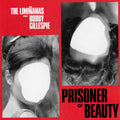 The Liminanas / Bobby Gillespie "Prisoner of Beauty" Vinyl 7" 45T